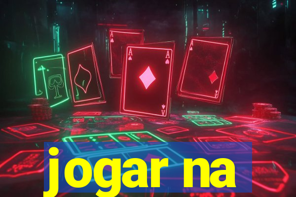 jogar na